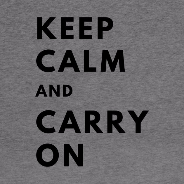 Keep Calm and Carry On by officialdesign